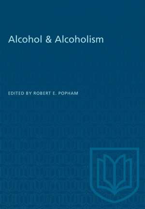 Alcohol & Alcoholism de Robert E Popham