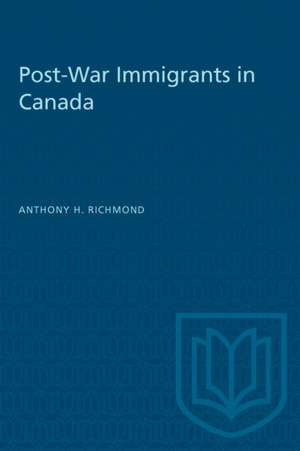 Post-War Immigrants in Canada de Anthony H Richmond