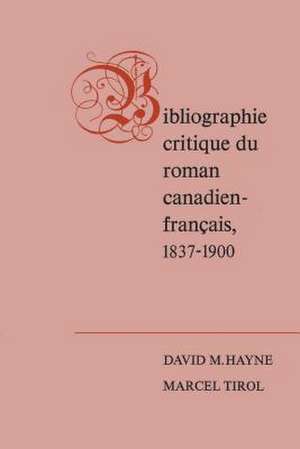 Bibliographie Critique Du Roman Canadien-Francaise, 1837-1900