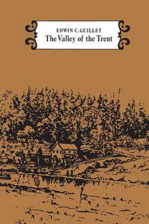 The Valley of the Trent de Guillet, Edwin C.