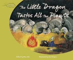 The Little Dragon Tastes All the Plants de Aili Mou