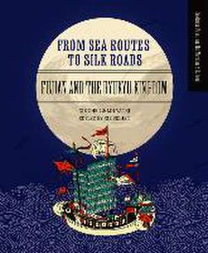 From Sea Routes to Silk Roads de Chen Xie