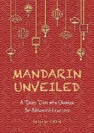 Mandarin Unveiled de Xi Guo