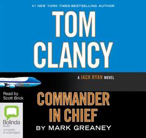 Greaney, M: Tom Clancy Commander in Chief