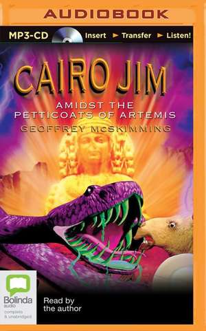 Cairo Jim Amidst the Petticoats of Artemis de Geoffrey McSkimming