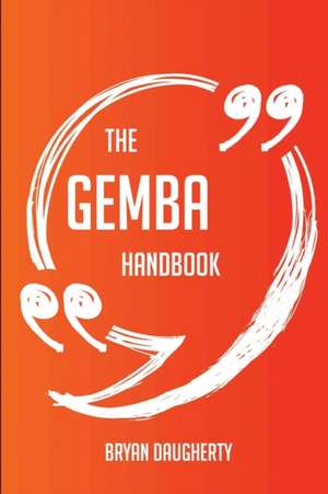 The gemba Handbook - Everything You Need To Know About gemba de Bryan Daugherty