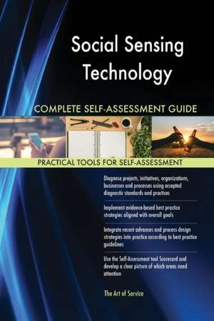 Social Sensing Technology Complete Self-Assessment Guide de Gerardus Blokdyk