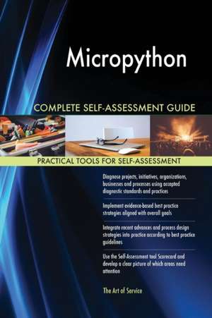 Micropython Complete Self-Assessment Guide de Gerardus Blokdyk