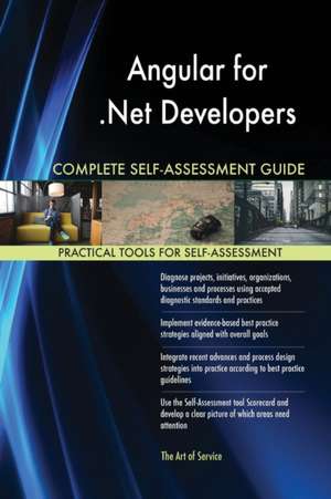 Angular for .Net Developers Complete Self-Assessment Guide de Gerardus Blokdyk