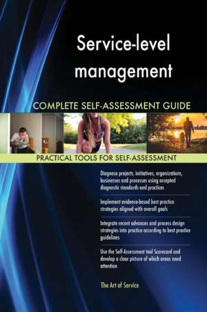 Service-level management Complete Self-Assessment Guide de Gerardus Blokdyk