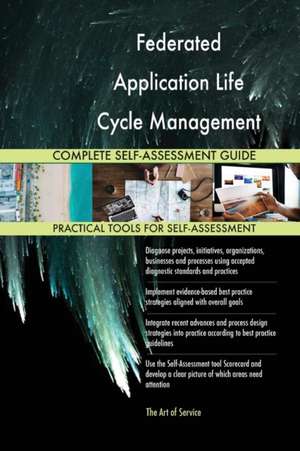 Federated Application Life Cycle Management FALM Complete Self-Assessment Guide de Gerardus Blokdyk