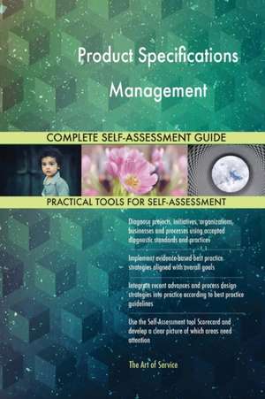 Product Specifications Management Complete Self-Assessment Guide de Gerardus Blokdyk