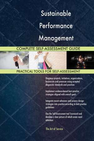 Sustainable Performance Management Complete Self-Assessment Guide de Gerardus Blokdyk