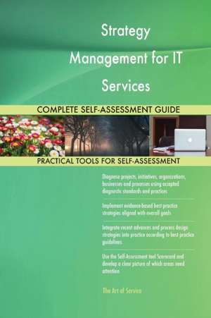 Strategy Management for IT Services Complete Self-Assessment Guide de Gerardus Blokdyk