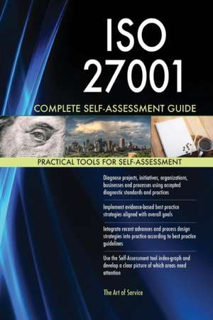 ISO 27001 Complete Self-Assessment Guide de Gerardus Blokdyk