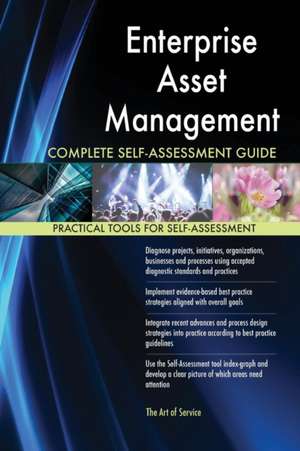 Enterprise Asset Management Complete Self-Assessment Guide de Gerardus Blokdyk