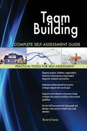 Team Building Complete Self-Assessment Guide de Gerardus Blokdyk