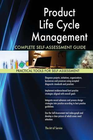 Product Life Cycle Management Complete Self-Assessment Guide de Gerardus Blokdyk