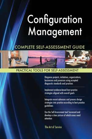 Configuration Management Complete Self-Assessment Guide de Gerardus Blokdyk