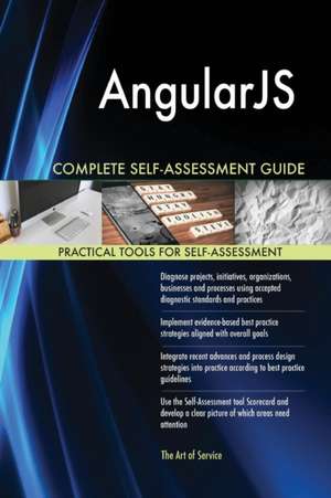 AngularJS Complete Self-Assessment Guide de Gerardus Blokdyk