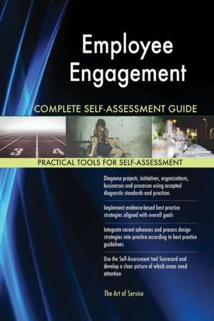 Employee Engagement Complete Self-Assessment Guide de Gerardus Blokdyk