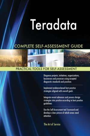 Teradata Complete Self-Assessment Guide de Gerardus Blokdyk