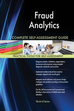 Fraud Analytics Complete Self-Assessment Guide de Gerardus Blokdyk