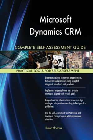 Microsoft Dynamics CRM Complete Self-Assessment Guide de Gerardus Blokdyk