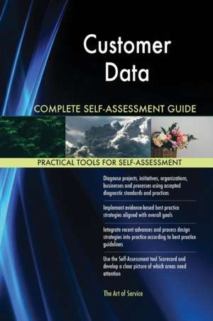Customer Data Complete Self-Assessment Guide de Gerardus Blokdyk