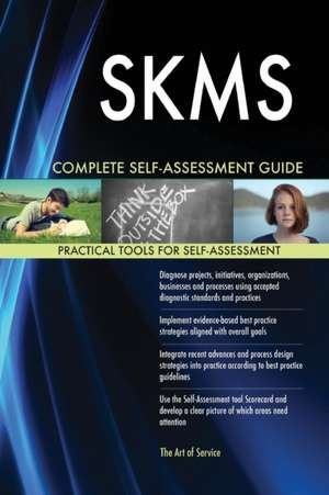 SKMS Complete Self-Assessment Guide de Gerardus Blokdyk