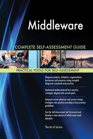 Middleware Complete Self-Assessment Guide de Gerardus Blokdyk