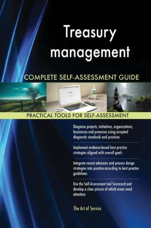 Treasury management Complete Self-Assessment Guide de Gerardus Blokdyk