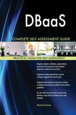 DBaaS Complete Self-Assessment Guide de Gerardus Blokdyk
