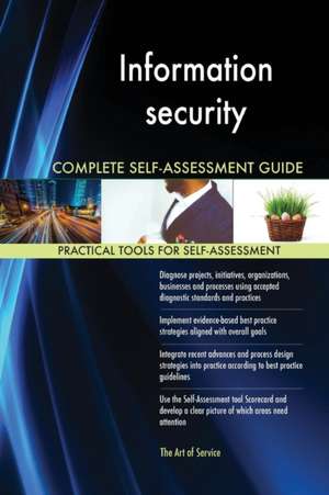 Information security Complete Self-Assessment Guide de Gerardus Blokdyk