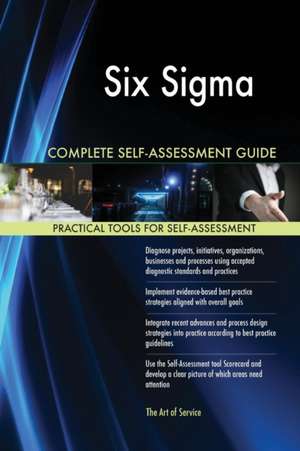 Six Sigma Complete Self-Assessment Guide de Gerardus Blokdyk