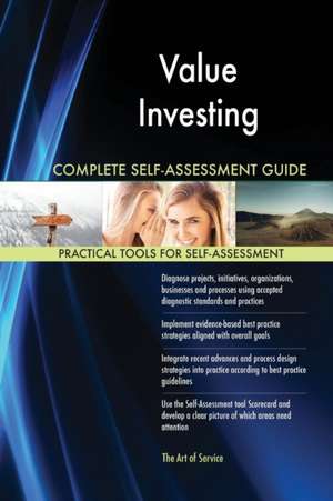 Value Investing Complete Self-Assessment Guide de Gerardus Blokdyk