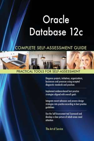 Oracle Database 12c Complete Self-Assessment Guide de Gerardus Blokdyk