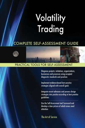 Volatility Trading Complete Self-Assessment Guide de Gerardus Blokdyk