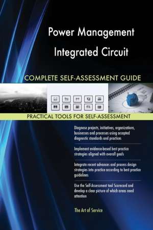 Power Management Integrated Circuit Complete Self-Assessment Guide de Gerardus Blokdyk