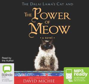 Michie, D: The Dalai Lama's Cat and the Power of Meow de David Michie