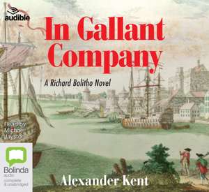 Kent, A: In Gallant Company de Alexander Kent