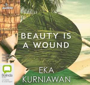 Kurniawan, E: Beauty Is a Wound