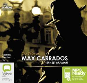 Bramah, E: The Tales of Max Carrados de Ernest Bramah