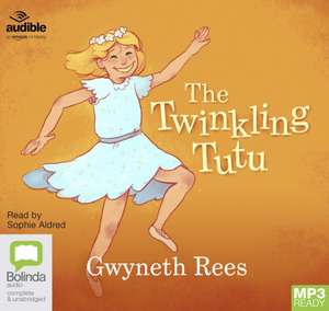 Rees, G: The Twinkling Tutu de Gwyneth Rees