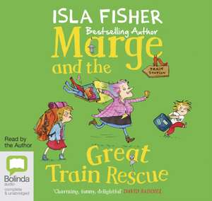 Fisher, I: Marge and the Great Train Rescue de Isla Fisher