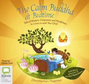 Nagaraja, D: The Calm Buddha at Bedtime