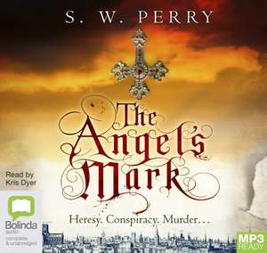 Perry, S: The Angel's Mark de S.W. Perry