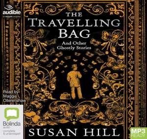 Hill, S: The Travelling Bag de Susan Hill