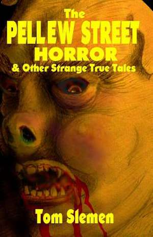 The Pellew Street Horror de Tom Slemen