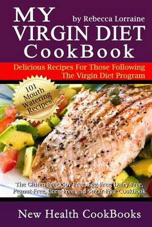 My Virgin Diet Cookbook de Rebecca Lorraine